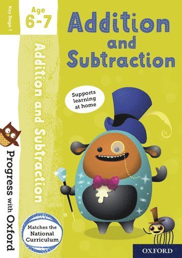 Progress with Oxford: Addition and Subtraction Age 6-7 1