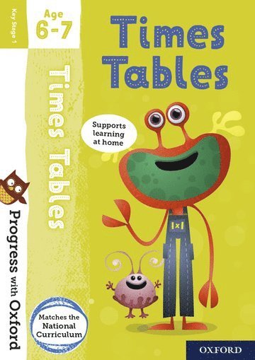 Progress with Oxford: Progress with Oxford: Times Tables Age 6-7- Practise for School with Essential Maths Skills 1