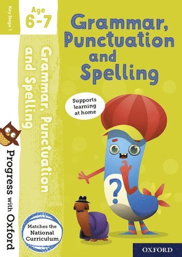 bokomslag Progress with Oxford: Progress with Oxford: Grammar and Punctuation Age 6-7- Practise for School with Essential English Skills