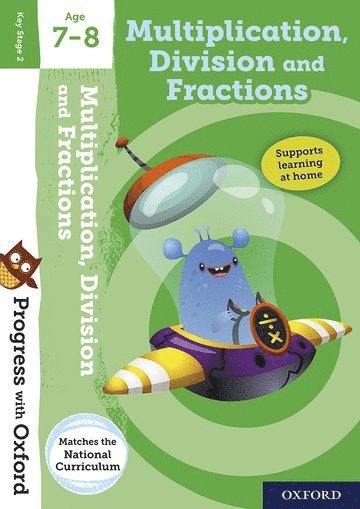Progress with Oxford: Multiplication, Division and Fractions Age 7-8 1