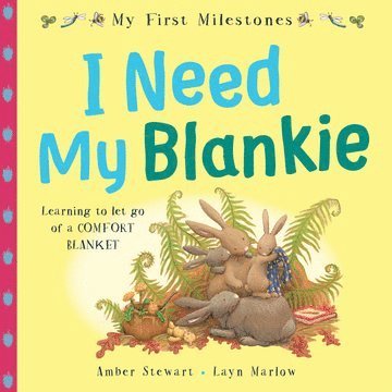 My First Milestones: I Need My Blankie 1