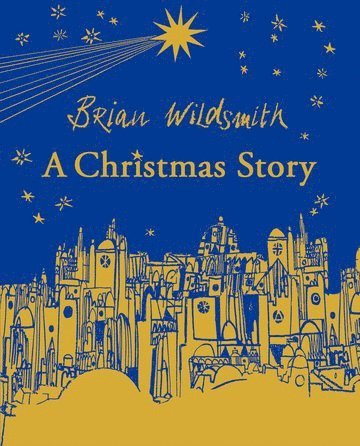 Brian Wildsmith - A Christmas Story, Inbunden