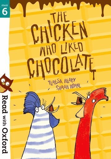 bokomslag Read with Oxford: Stage 6: The Chicken Who Liked Chocolate