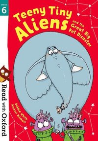 bokomslag Read with Oxford: Stage 6: Teeny Tiny Aliens and the Great Big Pet Disaster
