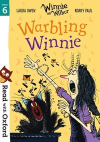bokomslag Read with Oxford: Stage 6: Winnie and Wilbur: Warbling Winnie