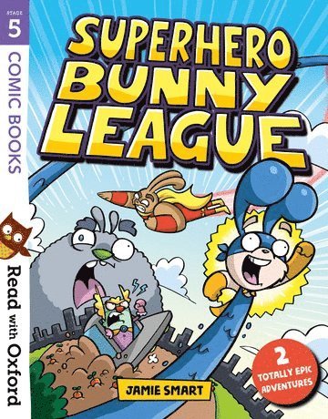 Read with Oxford: Stage 5: Comic Books: Superhero Bunny League 1