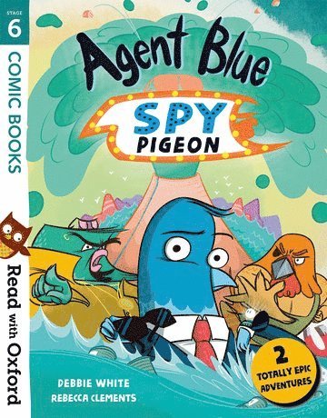 bokomslag Read with Oxford: Stage 6: Comic Books: Agent Blue, Spy Pigeon