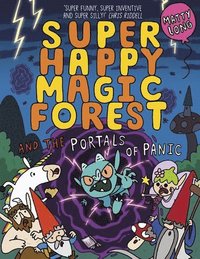bokomslag Super Happy Magic Forest and the Portals Of Panic