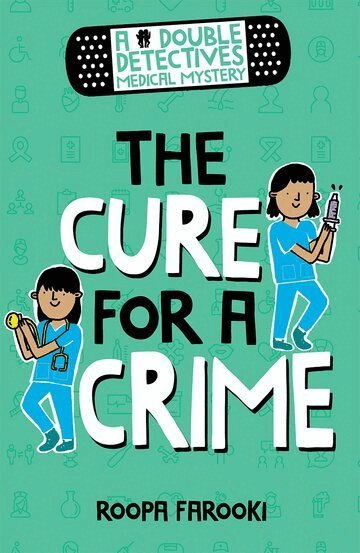 Roopa Farooki - A Double Detectives Medical Mystery: The Cure for a Crime, Häftad