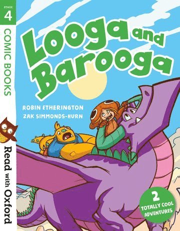 Read with Oxford: Stage 4: Comic Books: Looga and Barooga 1