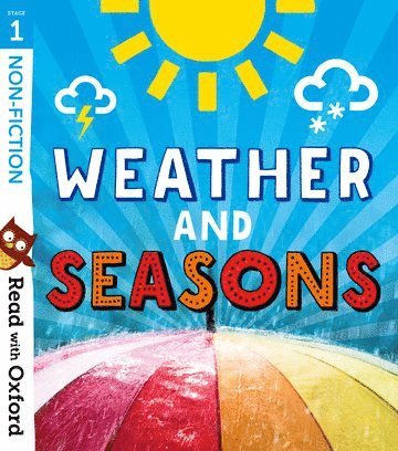 Read with Oxford: Stage 1: Non-fiction: Weather and Seasons 1