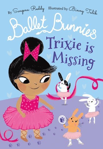 Ballet Bunnies: Trixie is Missing 1