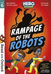 bokomslag Read with Oxford: Stage 6: Hero Academy: Rampage of the Robots