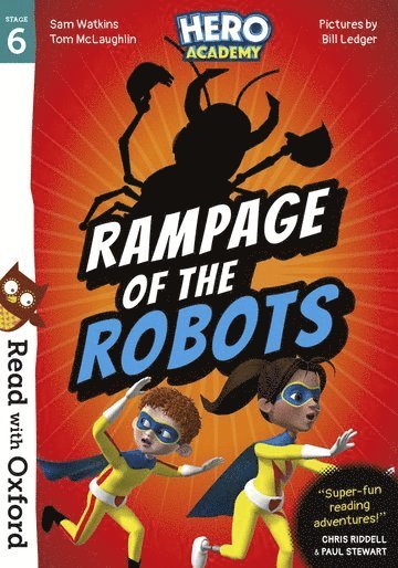 Tom McLaughlin, Sam Watkins - Read with Oxford: Stage 6: Hero Academy: Rampage of the Robots, Häftad