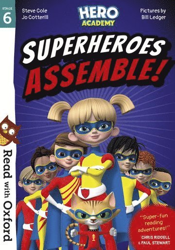 Steve Cole, Jo Cotterill - Read with Oxford: Stage 6: Hero Academy: Superheroes Assemble!, Häftad