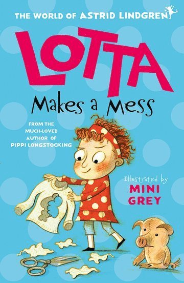 Astrid Lindgren - Lotta Makes a Mess, Häftad