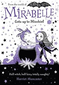 bokomslag Mirabelle Gets up to Mischief