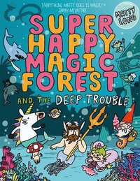 bokomslag Super Happy Magic Forest and the Deep Trouble
