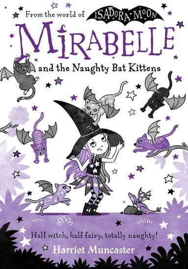 Harriet Muncaster - Mirabelle and the Naughty Bat Kittens, Häftad
