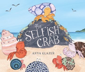 Anya Glazer - The Selfish Crab, Häftad