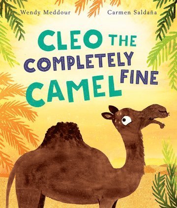 Cleo the Completely Fine Camel 1