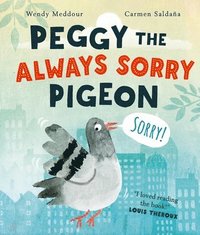 bokomslag Peggy the Always Sorry Pigeon