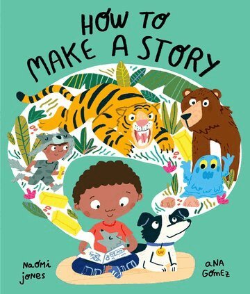 Naomi Jones - How to Make a Story, Häftad