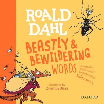 Roald Dahl's Beastly and Bewildering Words 1