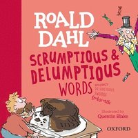 bokomslag Roald Dahl's Scrumptious and Delumptious Words