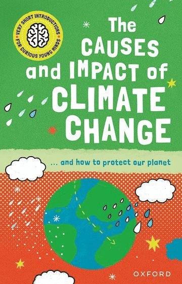 Clive Gifford - Very Short Introduction for Curious Young Minds: The Causes and Impact of Climate Change, Häftad