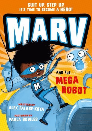 Marv and the Mega Robot: from the multi-award nominated Marv series