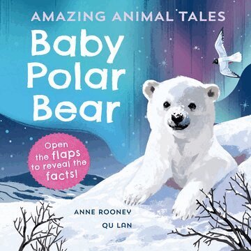Anne Rooney - Amazing Animal Tales: Baby Polar Bear, Inbunden