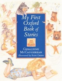 bokomslag My First Oxford Book Of Stories