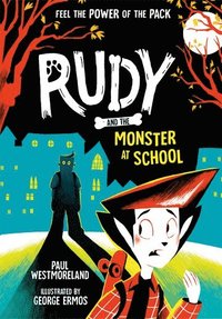bokomslag Rudy and the Monster at School