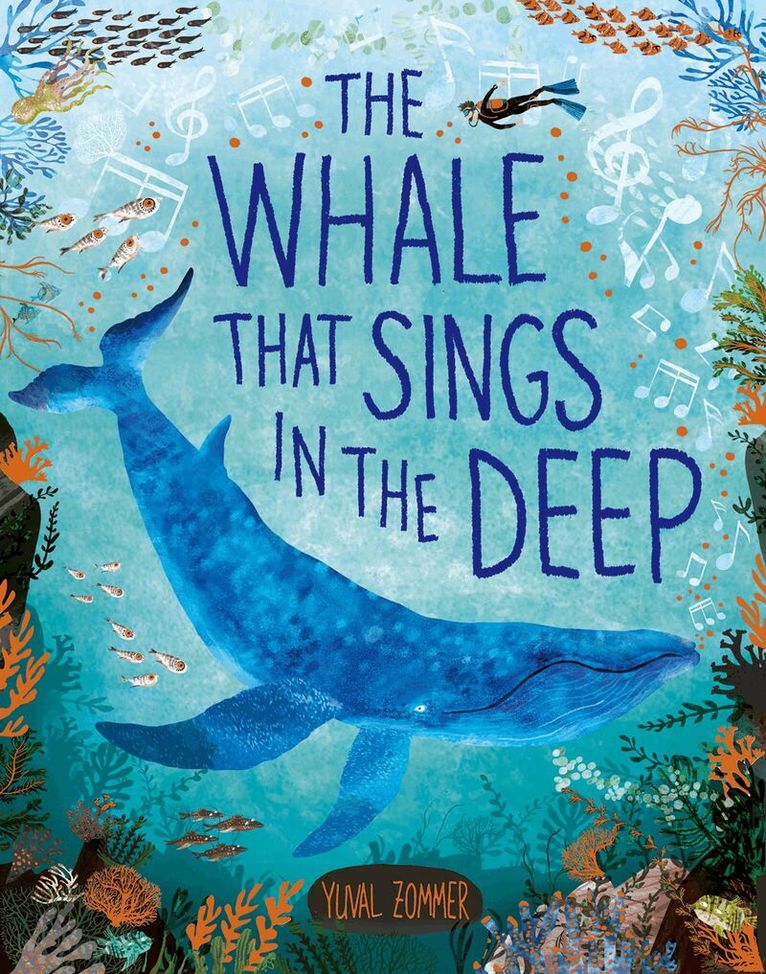 Yuval Zommer - The Whale that Sings in the Deep: Join the blue whale on an incredible journey, Häftad. Tillgänglighet: Kommande