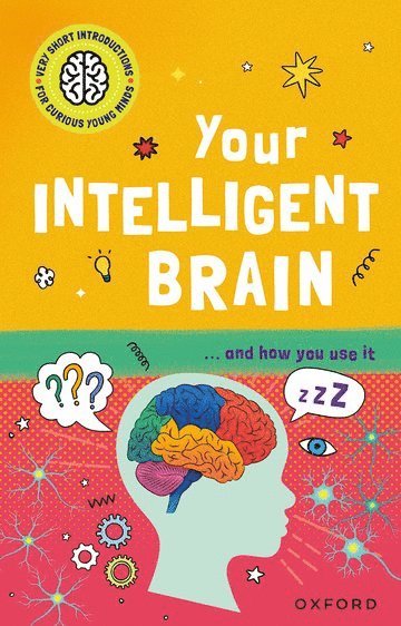 Mike Tranter - Very Short Introductions to Curious Young Minds: Your Intelligent Brain, Häftad