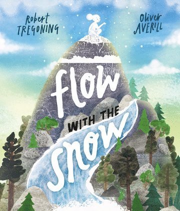 bokomslag Flow with the Snow