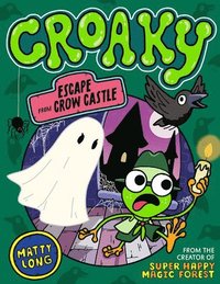 bokomslag Croaky: Escape from Crow Castle