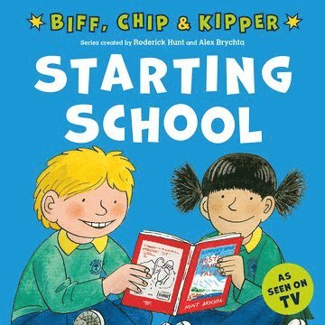 Roderick Hunt, Annemarie Young - Starting School (First Experiences with Biff, Chip & Kipper), Häftad