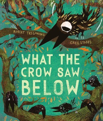 What the Crow Saw Below 1