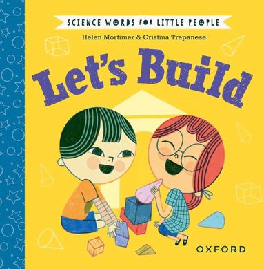 Helen Mortimer - Science Words for Little People: Let's Build, Inbunden