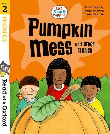 bokomslag Read with Oxford: Stage 2: Biff, Chip and Kipper: Pumpkin Mess and Other Stories