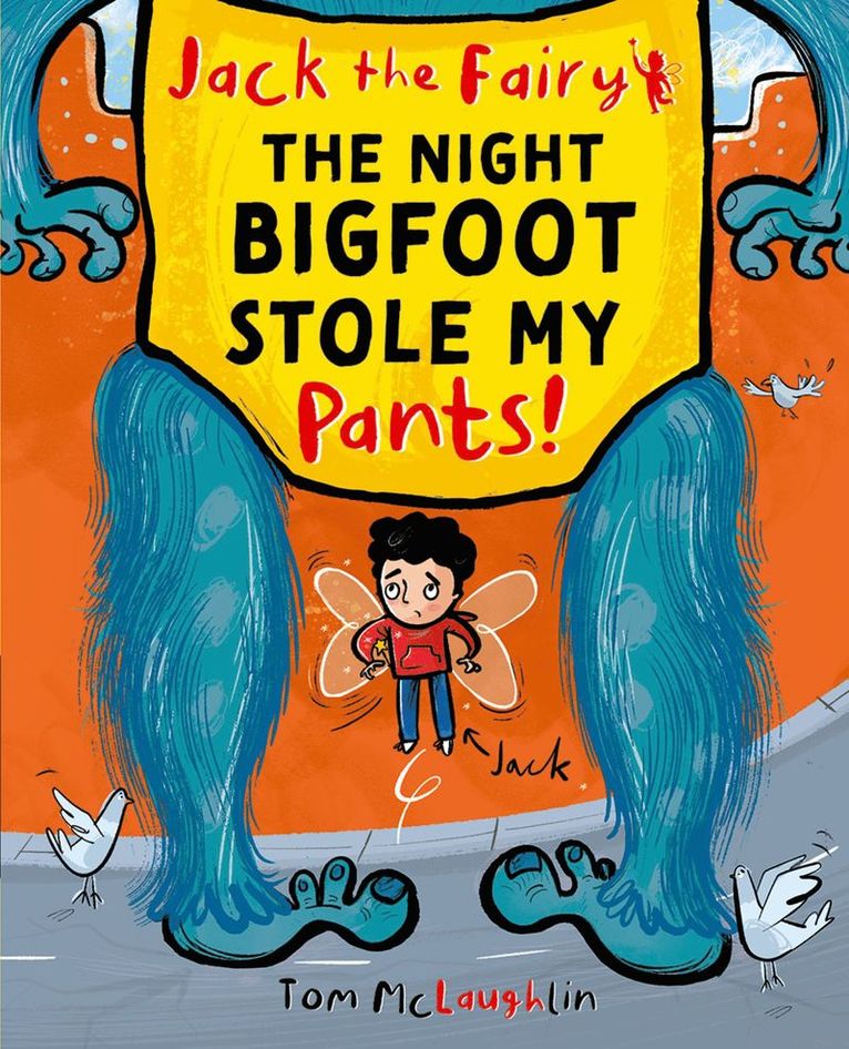 Tom McLaughlin - Jack the Fairy: The Night Bigfoot Stole my Pants, Häftad