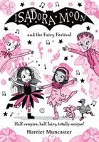Harriet Muncaster - Isadora Moon and the Fairy Festival: The internationally bestselling series from Harriet Muncaster-now on TV!, Häftad