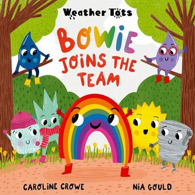 Caroline Crowe - Weather Tots: Bowie Joins the Team, Häftad