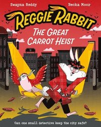 bokomslag Reggie Rabbit: The Great Carrot Heist