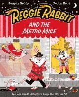 bokomslag Reggie Rabbit and the Metro Mice