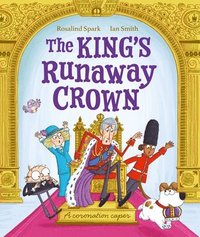 bokomslag The King's Runaway Crown: A coronation caper