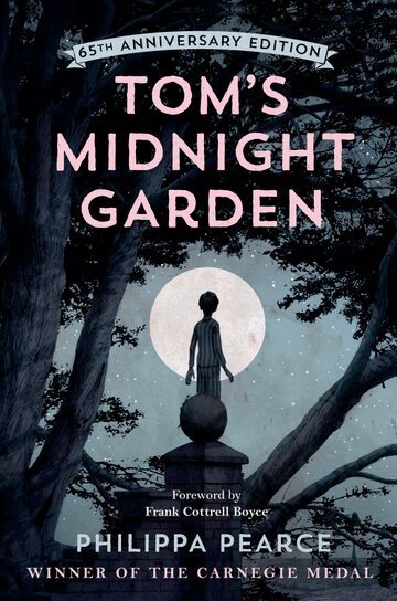 Philippa Pearce - Tom's Midnight Garden 65th Anniversary Edition, Inbunden