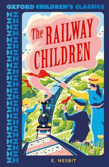 Edith Nesbit - Oxford Children's Classics: The Railway Children, Häftad